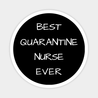 Best Quarantine Nurse Ever Quarantine Gift Idea For Nuese And Social Distancing Best Birthday Magnet